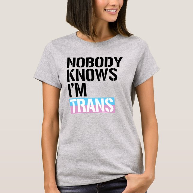 Camiseta Ninguém sabe que sou Trans (Frente)