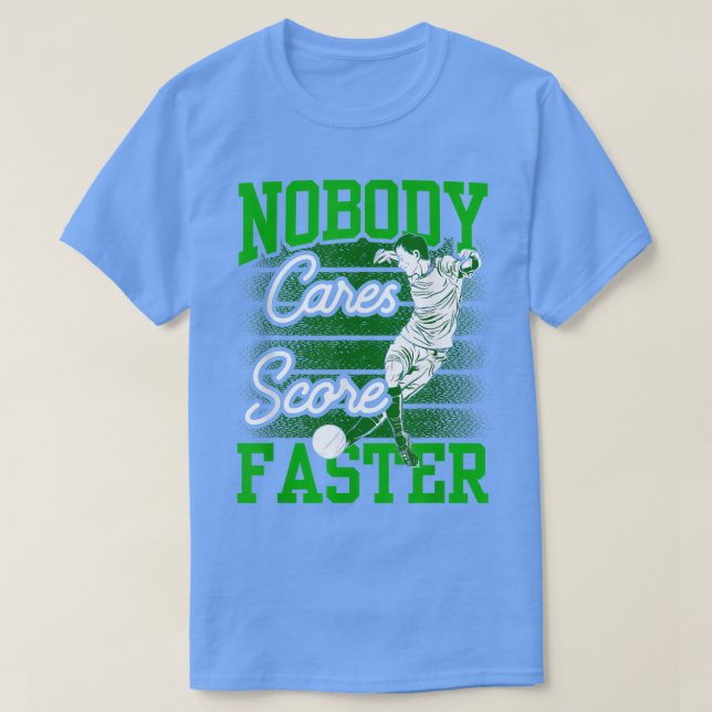 Camiseta Ninguém Se Importa Com A Equipe Mais Rápida Dizend (Frente do Design)
