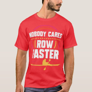 Camiseta Ninguém Se Importa Com A Motivação Mais Rápida Da
