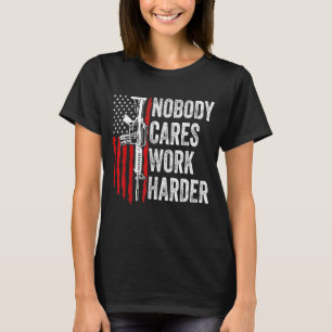 Camiseta Ninguém se importa de trabalhar mais duro Ar 15 Gu