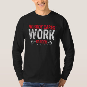 Camiseta Ninguém Se Importa Trabalhe Mais