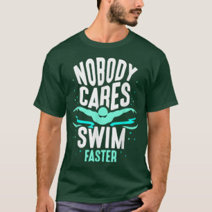 Camiseta Ninguém se preocupa com a Natação mais veloz que a