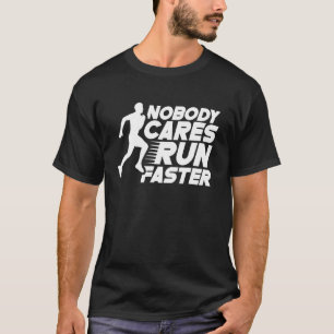 Camiseta Ninguém se preocupa com a rapidez da equipe de mot