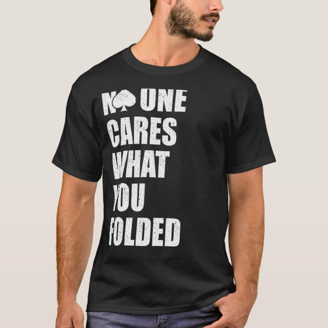 Camiseta Ninguém Se Preocupa Com O Que Você Dobrou, Engraça (Frente)