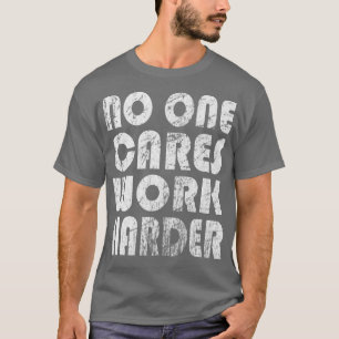 Camiseta Ninguém se preocupa em trabalhar mais Malhações di