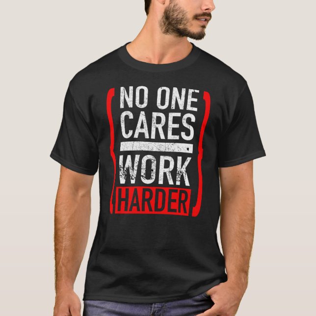 Camiseta Ninguém se preocupa mais com o trabalho (Frente)