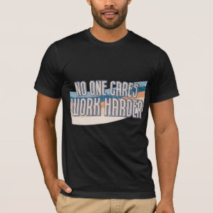 Camiseta Ninguém se preocupa mais com o trabalho