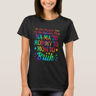 Camiseta Ninguém Te Prepara Para A Transição Da Mamãe T