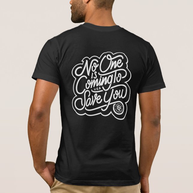 Camiseta Ninguém virá salvá-lo (Verso)