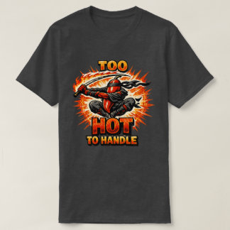 Camiseta Ninja do Fogo de Pimenta – QUENTE DEMAIS PARA LIDA