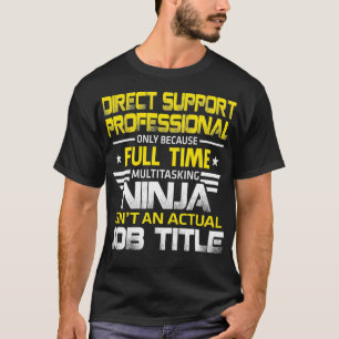 Camiseta Ninja não é um profissional de suporte direto