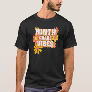 Camiseta Ninth Grade Vibes Future Teacher Cute Student 9th 