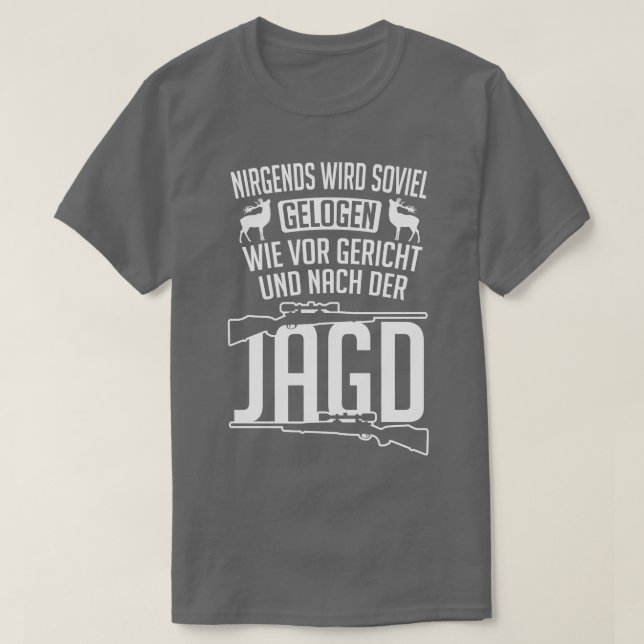 Camiseta Nirgends wird, viel gelogen wibei der jagd (Frente do Design)