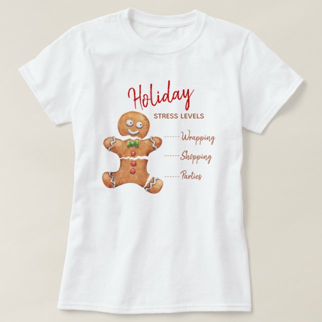 Camiseta Níveis de estresse nas festas do Homem de Pão-Ging (Frente do Design)