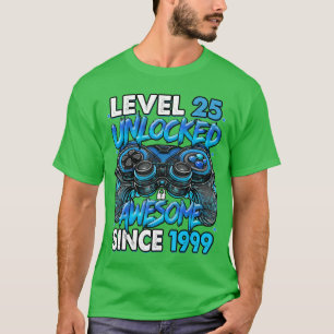 Camiseta Nível 25 Desbloqueado Incrível Desde 1999 Jogos 25