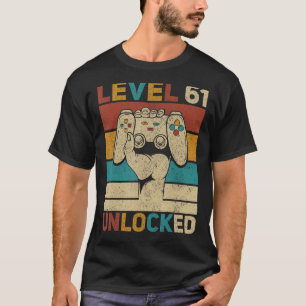 Camiseta Nível 61 Desbloqueado 61ruas Aniversário De 61 Ano