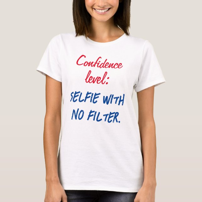 Camiseta Nível de confiança: selecionar sem filtro (Frente)