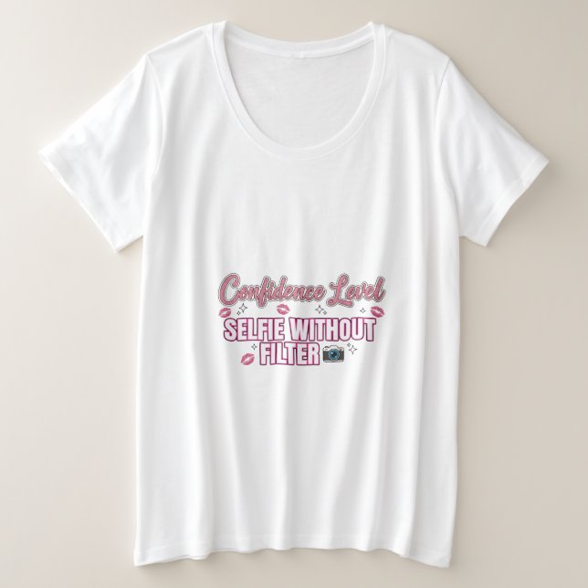 Camiseta Nível de Confiança: Selfie Sem Filtro | Engraçado  (Frente do Design)