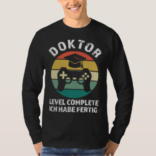 Camiseta Nível de doutor completo Eu terminei Doutor