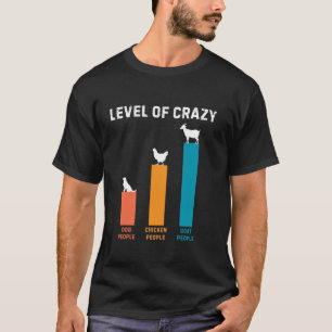 Camiseta nível de loucos de galinha e cabra T Shirt