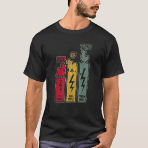 Camiseta Nível De Mulher De Galinha Louca