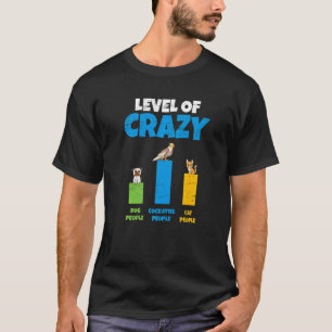 Camiseta Nível De Pessoas De Cachorro Loucas Pessoas De Gat