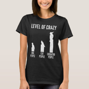 Camiseta Nível de Proprietário da Cockatoos Louco