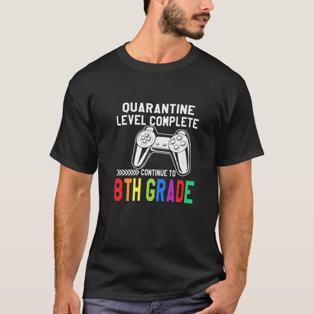 Camiseta Nível De Quarentena Concluído 8º Grau De Volta À E (Frente)