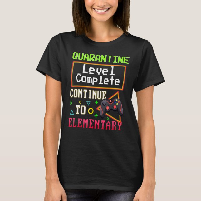 Camiseta Nível de Quarentena Concluir Gamer Elementar De Vo (Frente)