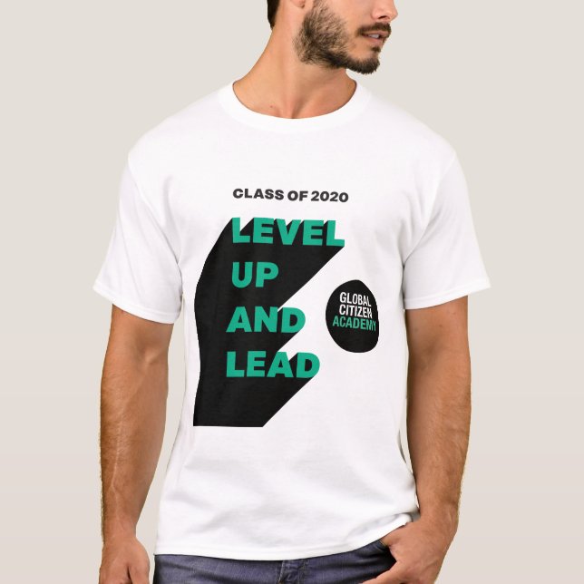 Camiseta Nível para cima e líder: Global Citizen Academy Ts (Frente)