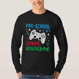 Camiseta Nível Pré-K Desbloqueado Pré-escola Primeiro Dia D