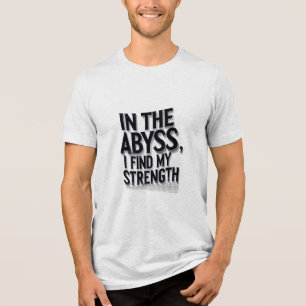 Camiseta No Abismo, Eu Encontro Minha Força