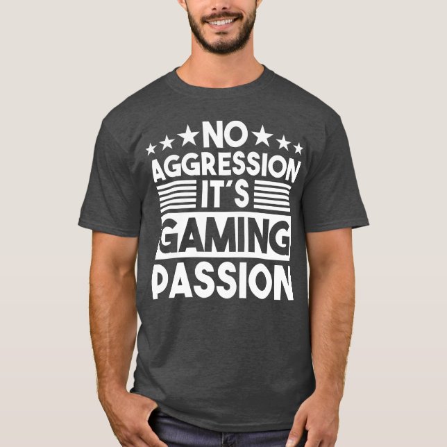 Camiseta No Aggression It s Gaming Passion Gaming Saying gi (Frente)