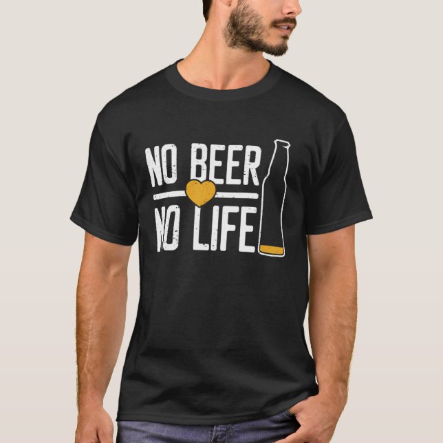 Camiseta No Beer No Life With Bottle Beer For Beer Drinker (Frente)
