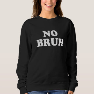 Camiseta No Bruh Premium