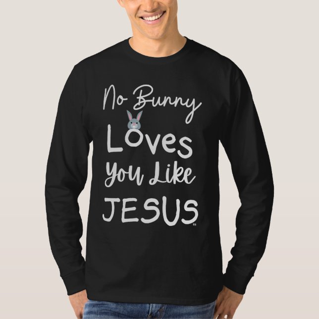 Camiseta NO BUNNY LOVES YOU LIKE JESUS Easter Christian Chu (Frente)
