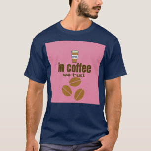 Camiseta No café confiamos 1