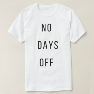 Camiseta No Days Off
