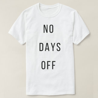 Camiseta No Days Off