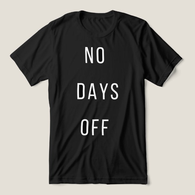 Camiseta No Days OffT-Shirt (Design frontal)