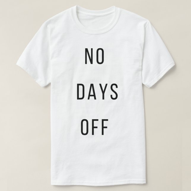 Camiseta No Days OffT-Shirt (Frente do Design)