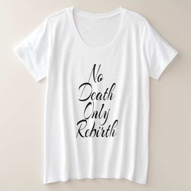 Camiseta No Death Only Rebirth WOMENS PLUS SIZE WHITE (Frente do Design)