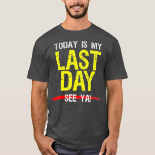 Camiseta No Dia Passado No Trabalho, Aposentando O Humor De