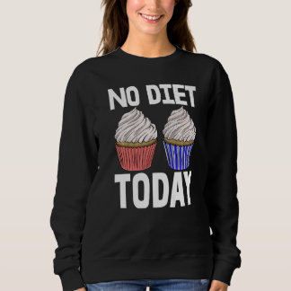 Camiseta No Diet Today Cupcakes  Women Baking Muffins Love 