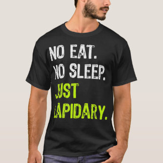 Camiseta No Eat Sleep Just Lapidary Repeat Stone Gems 