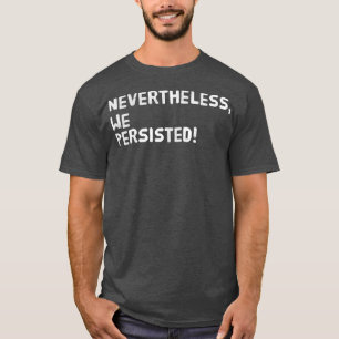 Camiseta No Entanto, Nós Persistemos, Direitos Das Mulheres