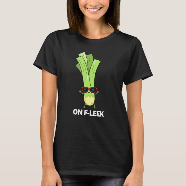 Camiseta No Fleek Funny Veggie Leek Pun Dark BG (Frente)