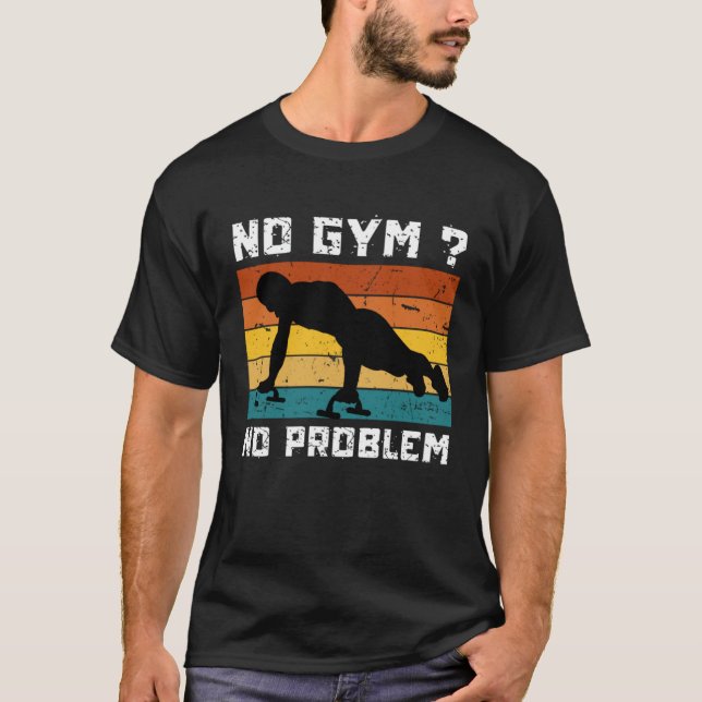 Camiseta No Gym No Problem Calisthenics Street Workout Fitn (Frente)