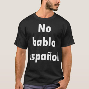 Camiseta No hablo espaol I donx27t speak Spanish
