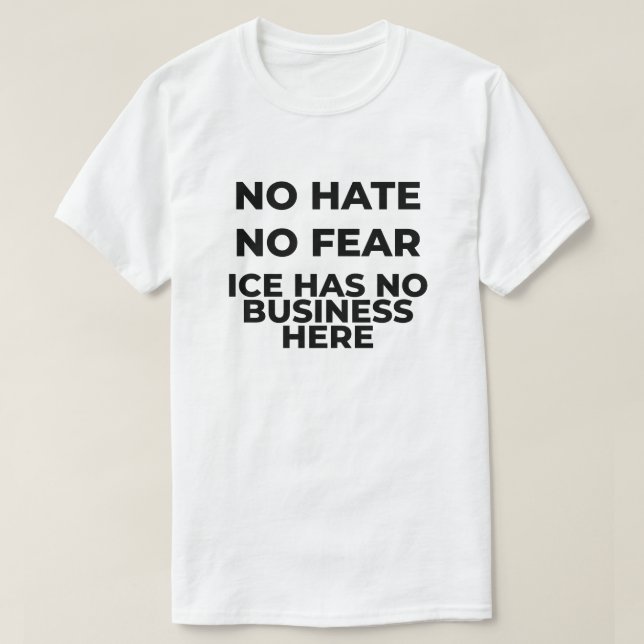 Camiseta No Hate No Fear ICE Protest (Frente do Design)